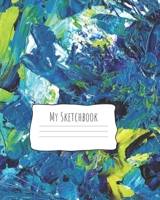 My Sketchbook: Artist Sketching Book: 110 pages, Sketching, Drawing and Creative Doodling. Notebook and Sketchbook to Draw and Journal (blue acrylic) 1693458071 Book Cover