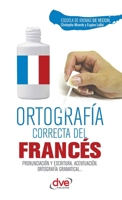 Ortografía correcta del francés (Desarrollo profesional) 1644613875 Book Cover