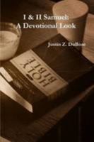 I & II Samuel: A Devotional Look 1300827769 Book Cover