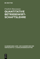 Quantitative Betriebswirtschaftslehre: Lehrbuch Der Modellgestutzten Unternehmensplanung 3486233742 Book Cover