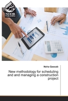 New methodology for scheduling and and managing a construction project 6202351985 Book Cover