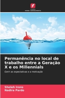 Permanência no local de trabalho entre a Geração X e os Millennials (Portuguese Edition) 6204740733 Book Cover