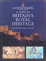 Guide to Britains Royal Heritage 0862885892 Book Cover