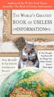 The World's Greatest Book of Useless Information: If You Thought You Knew All the Things You Didn't Need to Know - Think Again 0399535020 Book Cover