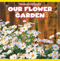 Our Flower Garden 1538321173 Book Cover