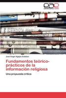 Fundamentos teórico-prácticos de la información religiosa: Una propuesta crítica 3845490071 Book Cover