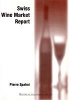 Swiss Wine Market Report 1855733226 Book Cover