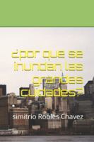 ¿por que nos inundamos las grandes ciudades? B0G4GCF1DD Book Cover