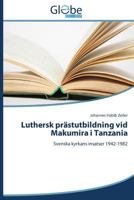 Luthersk Prastutbildning VID Makumira I Tanzania 3639737555 Book Cover