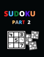 Sudoku Part 2: Sudoku Puzzles Easy to Hard for kids and adults B08T7RZNZK Book Cover