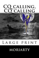 CQ Calling, CQ Calling 150843008X Book Cover