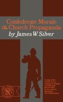 Confederate Morale and Church Propaganda 0393004228 Book Cover