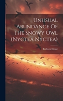 Unusual Abundance Of The Snowy Owl 1022402307 Book Cover