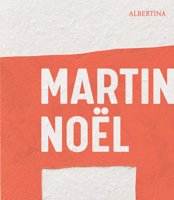 Martin Noël: Retrospective 3969120632 Book Cover