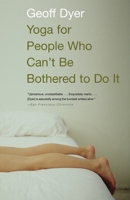 Yoga for People Who Can't Be Bothered to Do It 1400031672 Book Cover