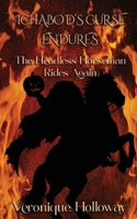 Ichabod's Curse Endures: The Headless Horseman Rides Again B0FHXPXHZ6 Book Cover