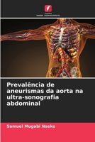 Prevalência de aneurismas da aorta na ultra-sonografia abdominal 6205674386 Book Cover