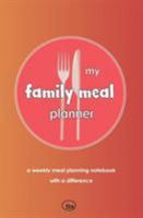 My Family Meal Planner: Weekly Meal Planning 2970109409 Book Cover