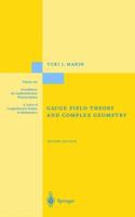 Gauge Field Theory and Complex Geometry (Grundlehren Der Mathematischen Wissenschaften) 3642082564 Book Cover