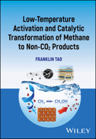 Low-Temperature Activation and Catalytic Transformation of Methane to Non-CO2 Products 1394193254 Book Cover