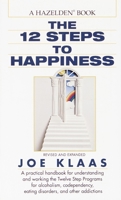Twelve Steps to Happiness 0894861565 Book Cover