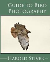 Guide to Photographing Birds 1927835135 Book Cover