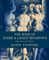 The Book of Dark & Light Shadows 1453752951 Book Cover