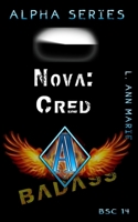Nova: Cred: Alpha Series Book 3 (Badass Security Council (BSC)) B09PMFVFKN Book Cover