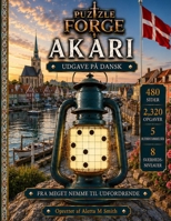 Akari: Danish (Puzzle Forge — Danish Serien af logik-puslespilsbøger) (Danish Edition) B0HG8QWLRP Book Cover