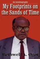 My Footprints in the Sands of Time: An Autobiography 1412003407 Book Cover