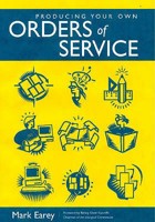 Producing Your Own Orders of Service (Common Worship: Services and Prayers for the Church of England) 0715120018 Book Cover