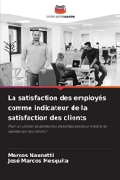 La satisfaction des employés comme indicateur de la satisfaction des clients (French Edition) 6209555950 Book Cover
