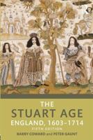 The Stuart Age: A History of England, 1603-1714 0582772516 Book Cover