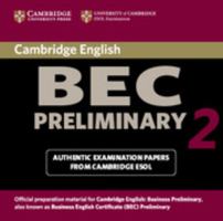 Cambridge Bec Preliminary 2: Examination Papers from University of Cambridge ESOL Examinations 0521544521 Book Cover