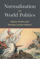 Normalization in World Politics 0472039016 Book Cover