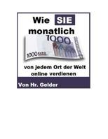 Wie Sie 1000 Euro Von Jedem Ort Der Welt Online Verdienen 148017291X Book Cover