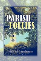 Parish Follies 1608363597 Book Cover