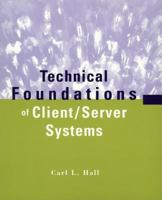Technical Foundations of Client/Server Systems 0471060860 Book Cover