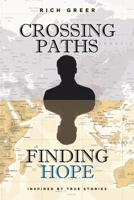 Crossing Paths Finding Hope 1685179797 Book Cover