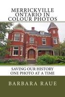 Merrickville Ontario in Colour Photos: Saving Our History One Photo at a Time 1540566676 Book Cover