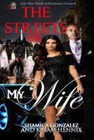The Streets or My Wife 1523369248 Book Cover