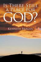 Is There Still a Place for God? 1625167121 Book Cover