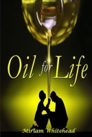 Oil for Life 1938373480 Book Cover