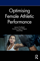 Optimising Female Athletic Performance 1032360690 Book Cover