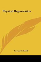 Physical Regeneration 1425368778 Book Cover