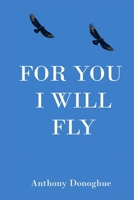 For You I Will Fly B0G1GZJBGD Book Cover