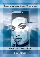 Rencontre avec Amy Winehouse: La survie de l'âme 232243728X Book Cover