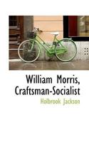 William Morris, craftsman--socialist 0343651556 Book Cover