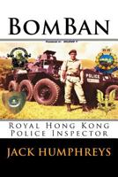 Bomban: Royal Hong Kong Police Inspector 1537622749 Book Cover