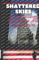 Shattered Skies: Understanding The Impact And legacy of 9/11 B0C6BSW2TL Book Cover